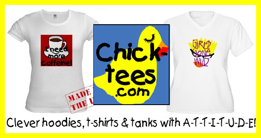 Chick-tees.com Clever Hoodies, T-shirts & Tanks with A-T-T-I-T-U-D-E!
